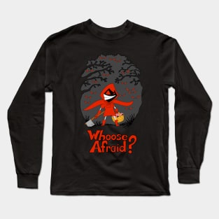 Whoose Afraid Long Sleeve T-Shirt